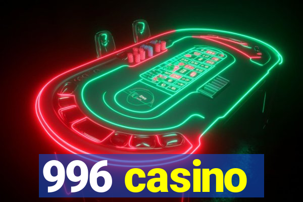 996 casino